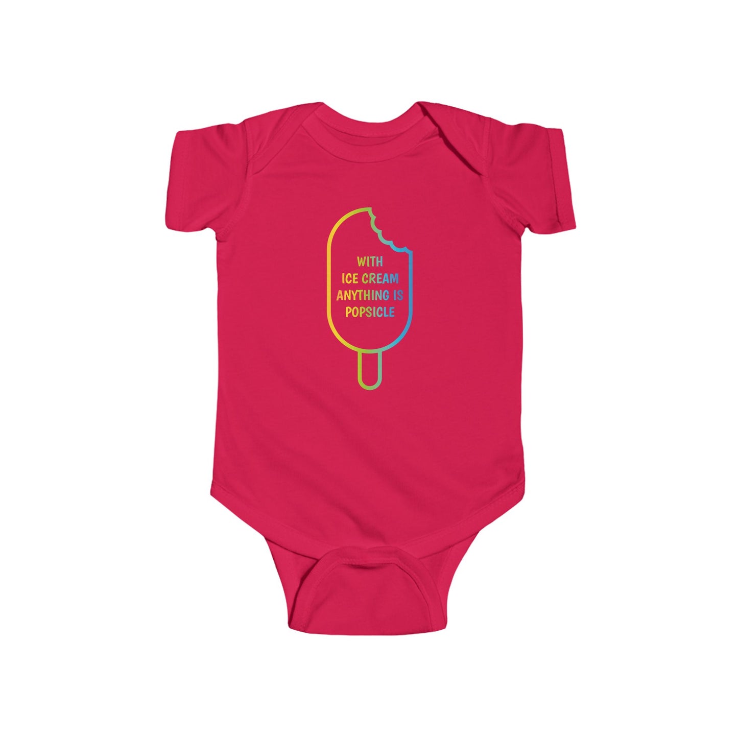 Cute Ice Cream Bodysuit for Infants - "With Ice Cream Anything Is Popsicle"