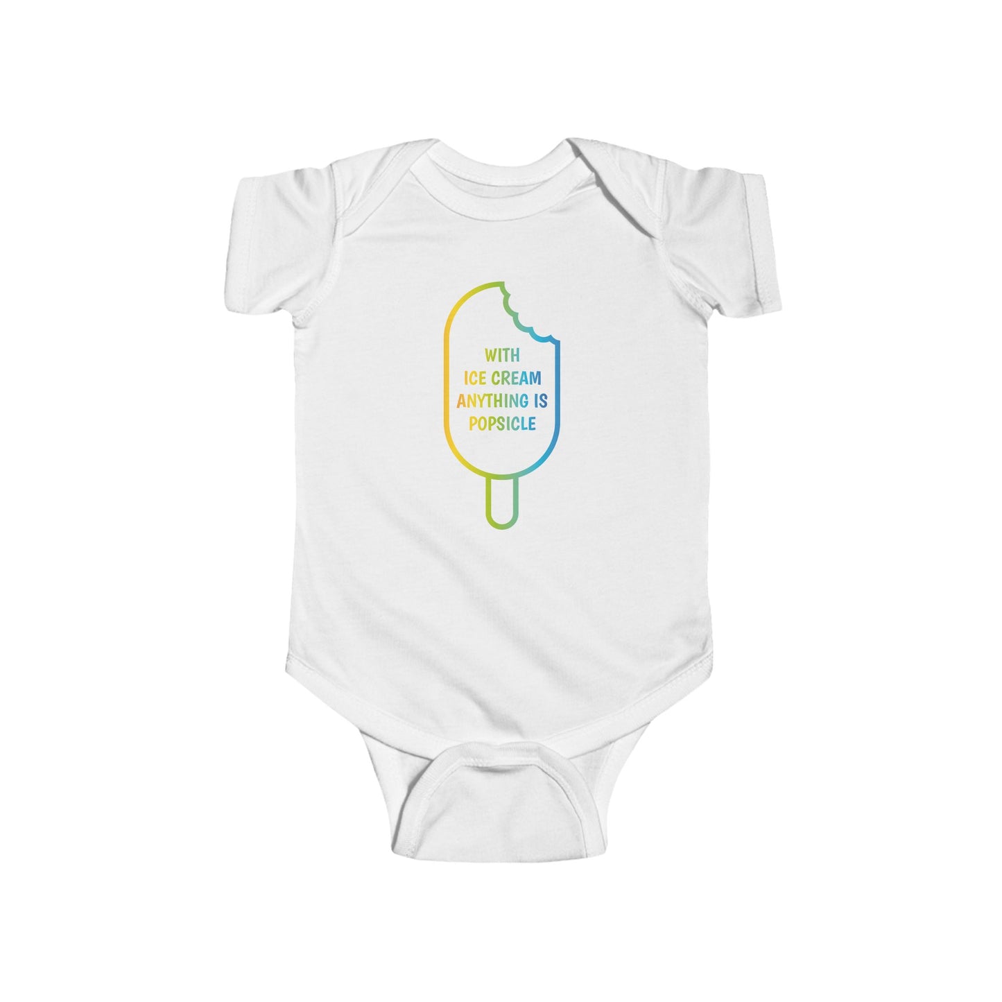 Cute Ice Cream Bodysuit for Infants - "With Ice Cream Anything Is Popsicle"