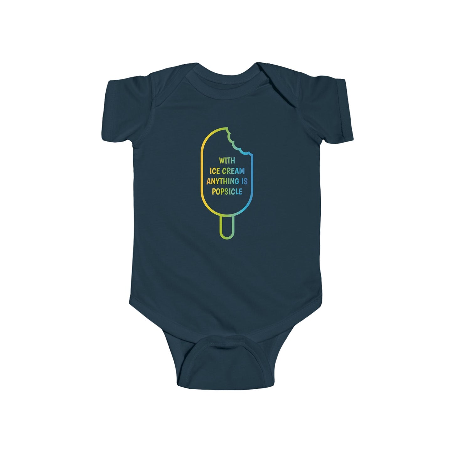 Cute Ice Cream Bodysuit for Infants - "With Ice Cream Anything Is Popsicle"