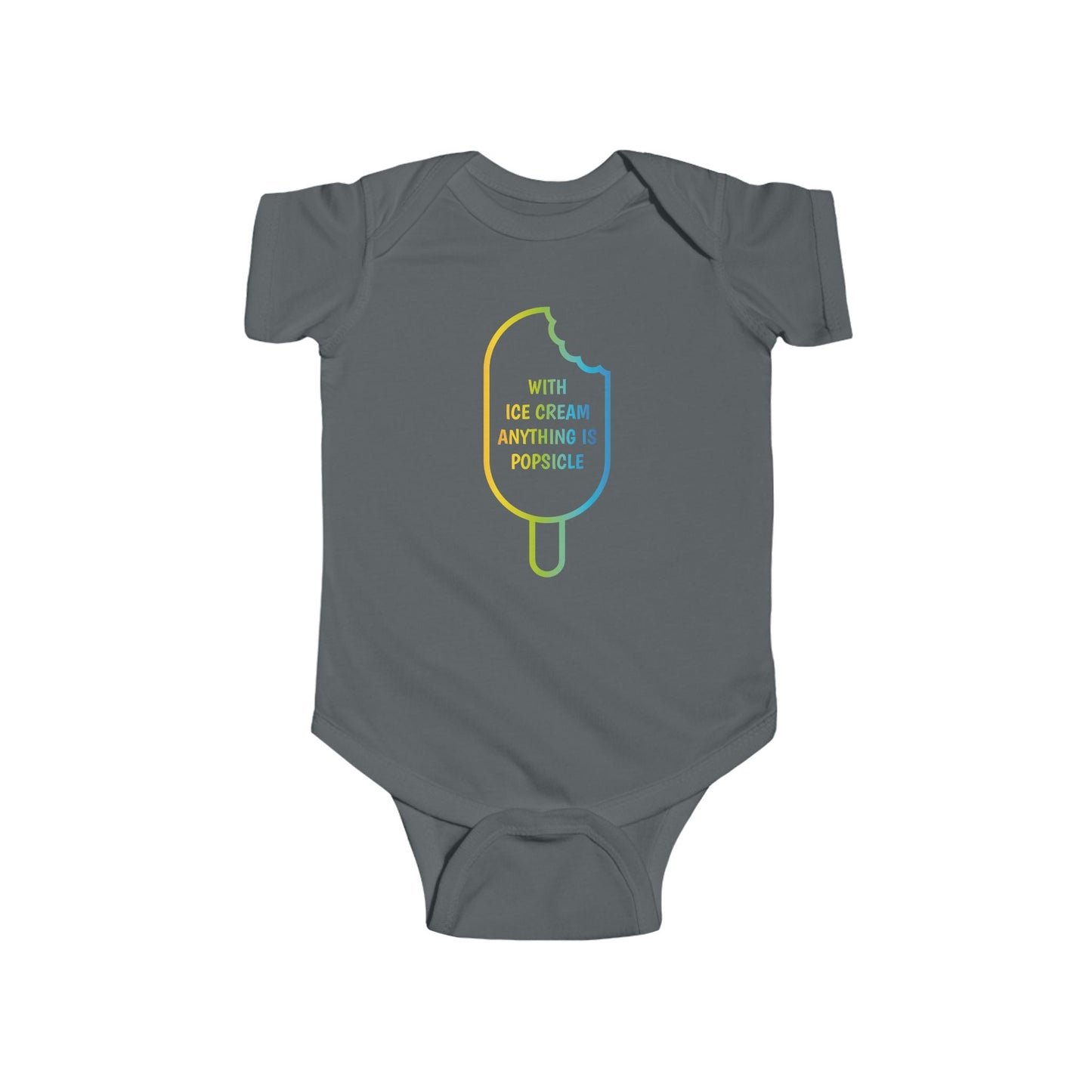 Cute Ice Cream Bodysuit for Infants - "With Ice Cream Anything Is Popsicle"